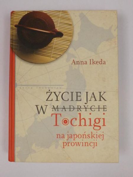 Życie jak w Tochigi na japońskiej prowincji