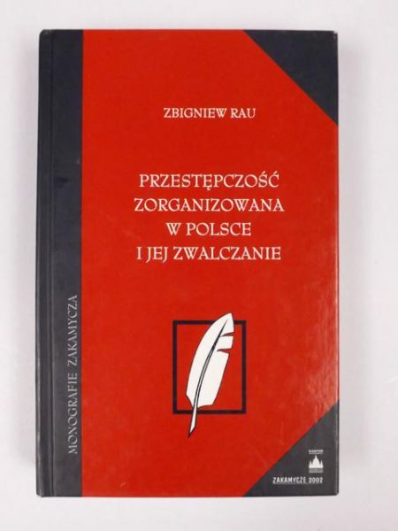 Przestępczość zorganizowana w Polsce i jej zwalczanie