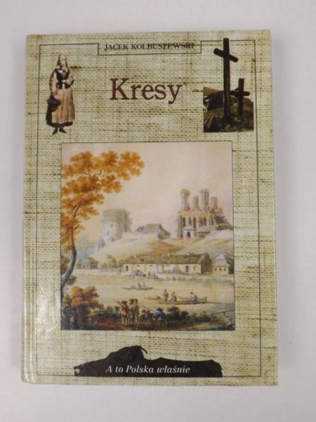 Kolbuszewski Jacek - Kresy