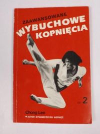 Chong Lee - Zaawansowane wybuchowe kopnięcia, Część 2