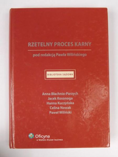 Rzetelny proces karny  w orzecznictwie sądów polskich i międzynarodowych
