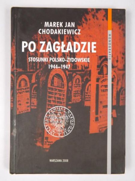 Chodakiewicz Marek Jan - Po zagładzie