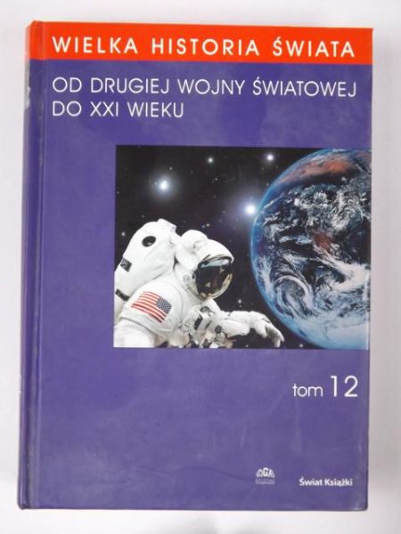 Od drugiej wojny światowej do XXI wieku Tom 12