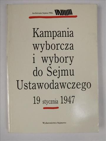 Kampania wyborcza i wybory do Sejmu Ustawodawczego 19 stycznia 1947