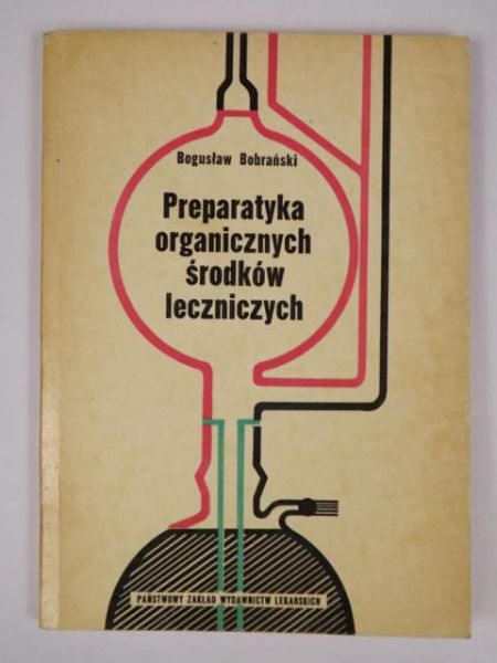 Preparatyka organicznych środków leczniczych