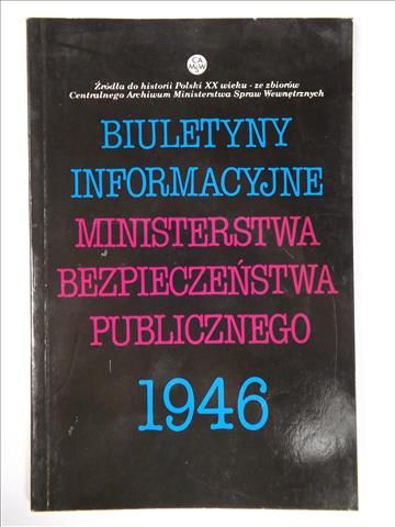 Biuletyny informacyjne Ministerstwa Bezpieczeństwa Publicznego 1946