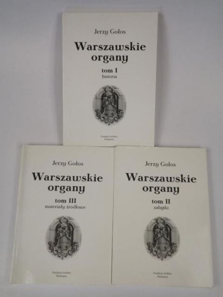 Warszawskie organy, T. 1-3