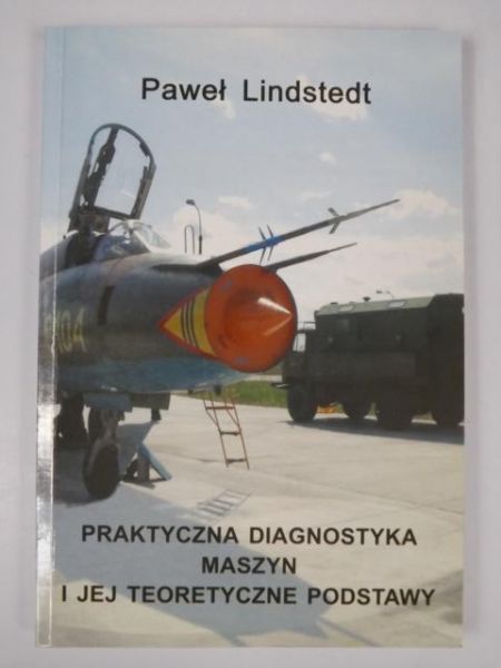 Praktyczna diagnostyka maszyn i jej teoretyczne podstawy