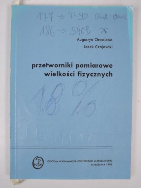 Chwaleba A., Czajewski J. - Przetworniki pomiarowe wielkości fizycznych