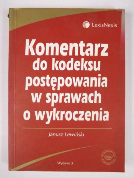 Lewiński Janusz - Komentarz do kodeksu postępowania w sprawach o wykroczeniach