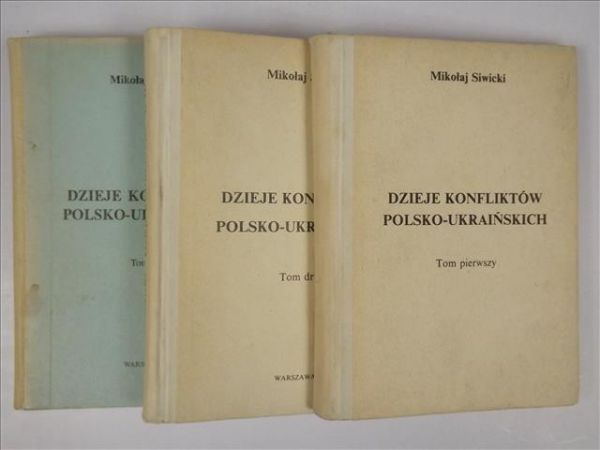 Dzieje konfliktów polsko-ukraińskich, t. I-III