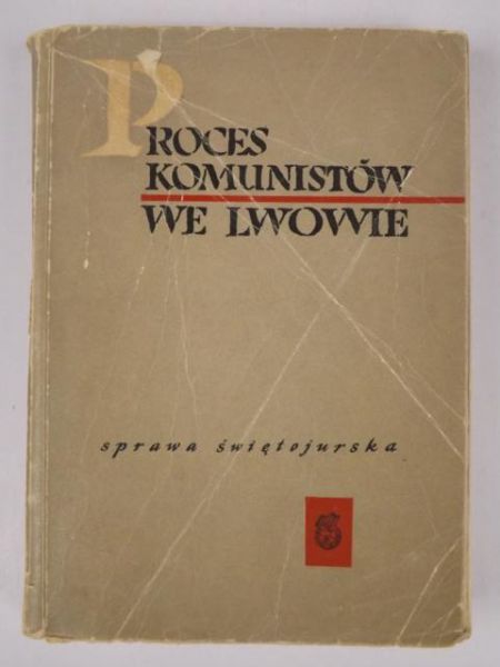 Proces komunistów we Lwowie. Sprawa świętojurska