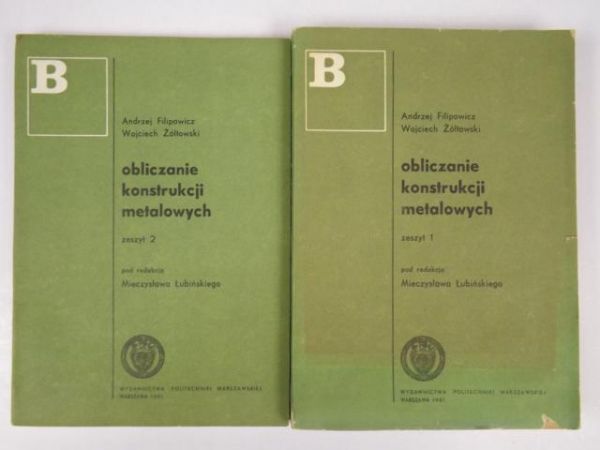 Filipowicz Andrzej - Obliczanie konstrukcji metalowych, T. I-II