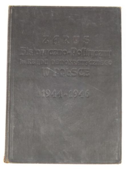 Zarys historyczno - polityczny I - ego rządu demokratycznego w Polsce 1944 - 1946, 1947 r