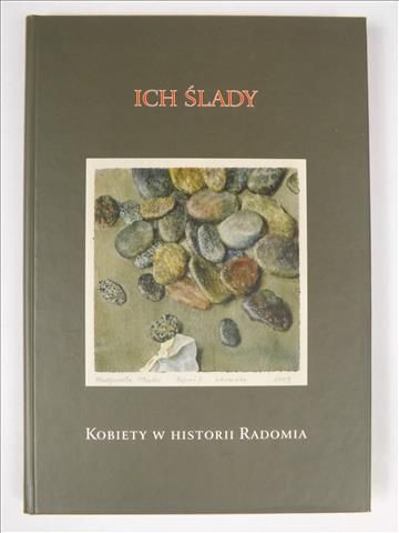 Ich ślady. Kobiety w historii Radomia