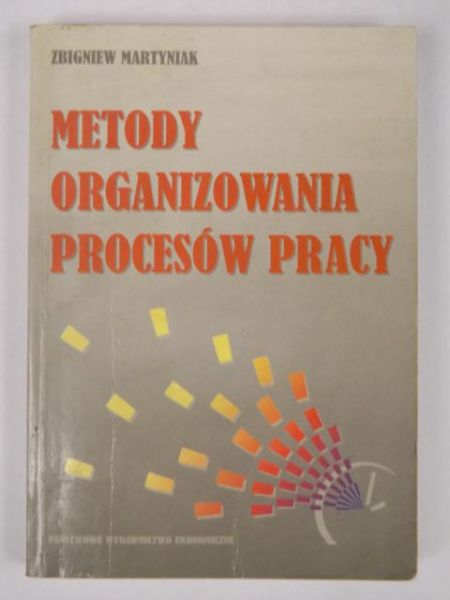 Metody organizowania procesów pracy