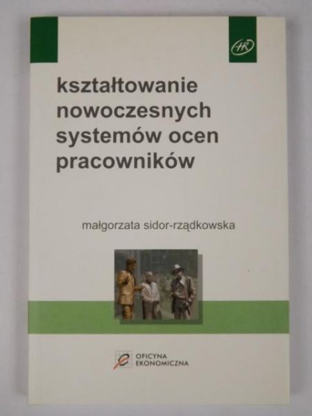 Kształtowanie nowoczesnych systemów ocen pracowników