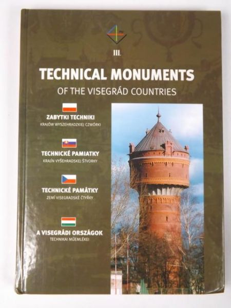 Technical Monuments of The Visegrad Countries. Vol. III