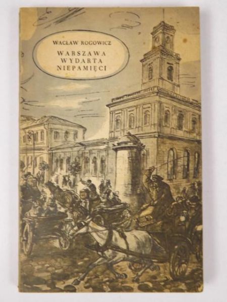Warszawa wydarta niepamięci