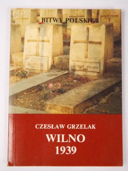 Wilno 1939. Bitwy Polskie