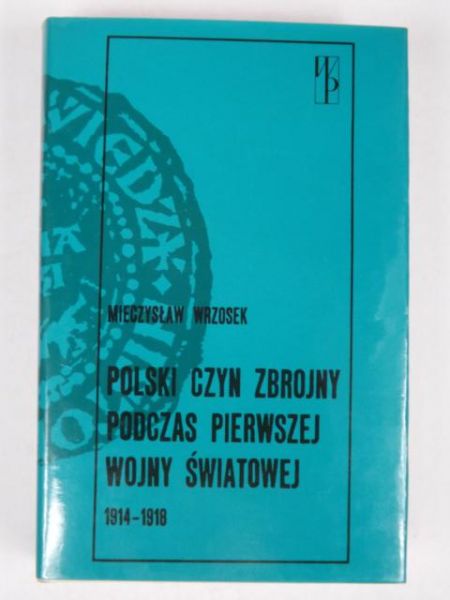 Polski czyn zbrojny podczas pierwszej wojny światowej
