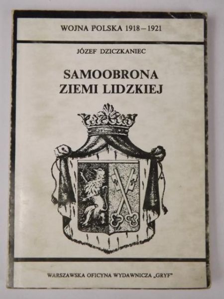 Dziczkaniec Józef - Samoobrona Ziemi Lidzkiej