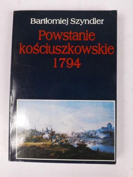 Szyndler Bartłomiej - Powstanie Kościuszkowskie 1974