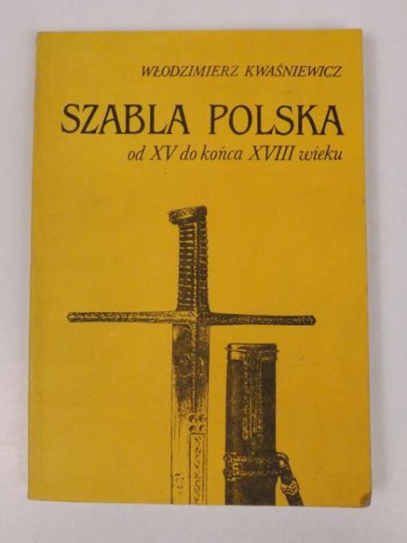Szabla polska od XV do końca XVIII wieku