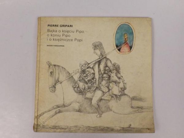 Gripari Pierre - Bajka o księciu Pipo, o koniu Pipo i o księżniczce Popi