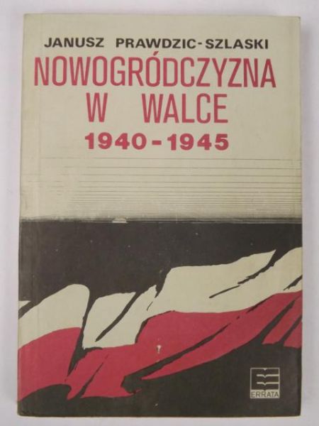 Nowogródczyzna w walce 1940-1945