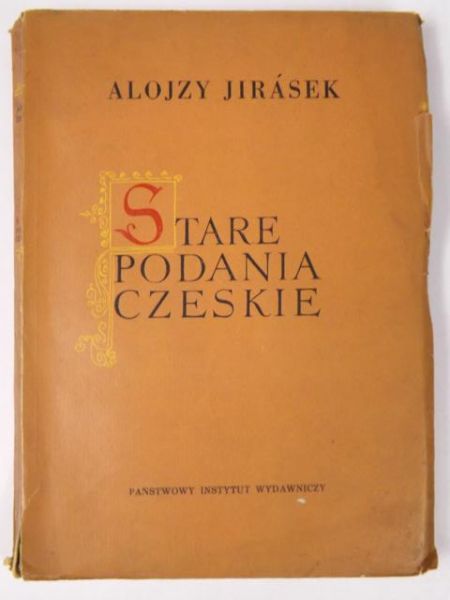 Jirasek Alojzy - Stare podania czeskie