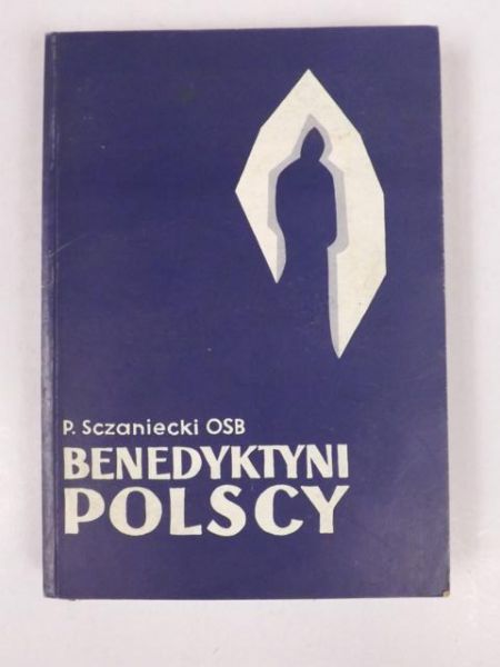 Benedyktyni polscy. Zbiór szkiców i opowiadań