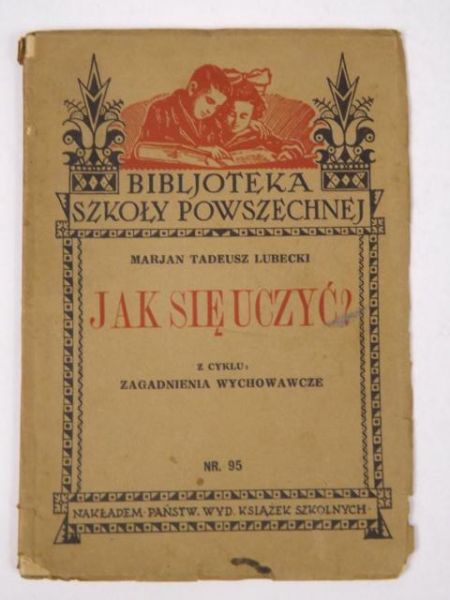 Lubecki Marjan Tadeusz - Jak się uczyć? 1934 r.