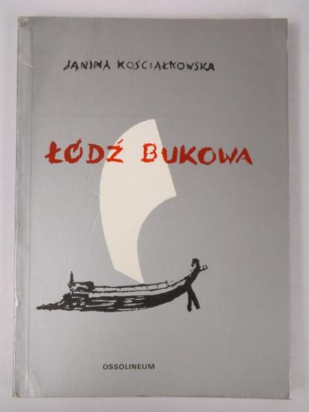 Kościałkowska Janina - Łódź bukowa