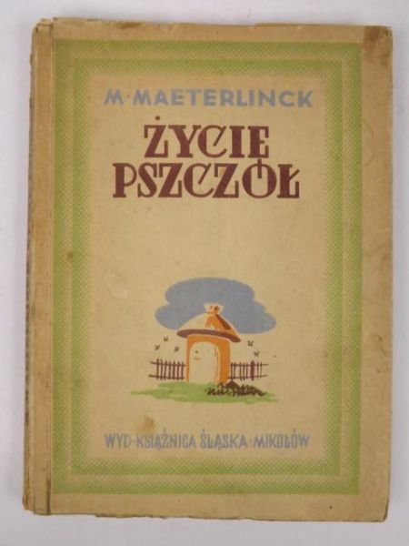 Maeterlinck Maurycy - Życie pszczół, 1947 r.