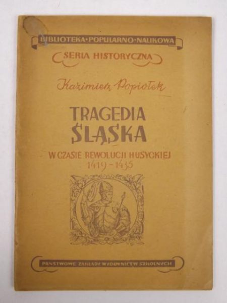 Tragedia Śląska w czasie rewolucji husyckiej, 1947 r.