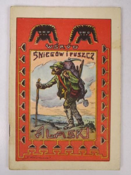 Samoy Rene  - Wśród śniegów i puszcz Alaski, 1926 r.
