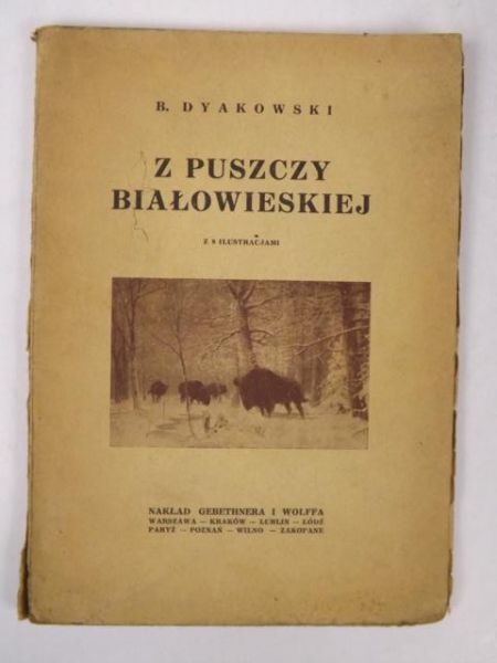Dyakowski B. - Z puszczy Białowieskiej, 1926 r.
