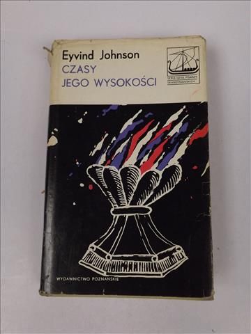 Johnson Eyvind - Czasy jego wysokości
