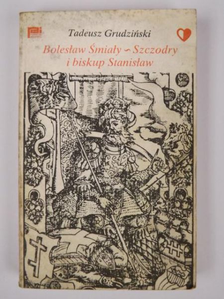Bolesław Śmiały  - szczodry i biskup Stanisław