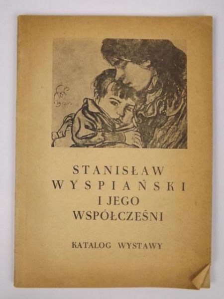 Stanisław Wyspiański i jego współcześni. Katalog wystawy