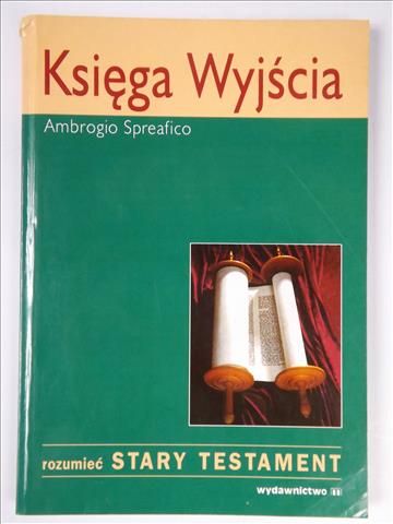 Spreafico A.- Księga Wyjścia. Rozumieć Stary Testament