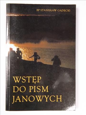 Gądecki Stanisław BP - Wstęp do Pism Janowych