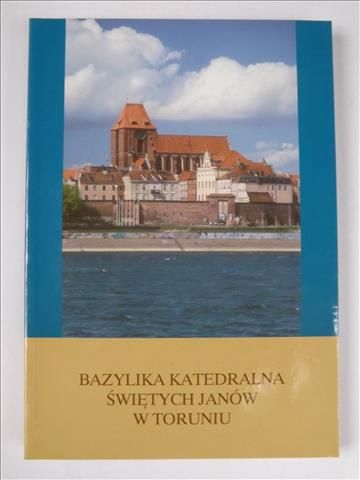 Bazylika katedralna Świętych Janów w Toruniu