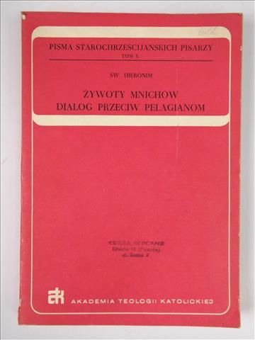 Żywoty mnichów. Dialog przeciw pelagianom