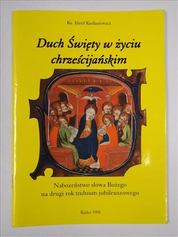 Kudasiewicz Józef - Duch Święty w życiu chrześcijańskim