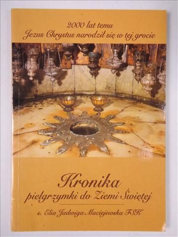 Kronika pielgrzymki do Ziemi Świętej