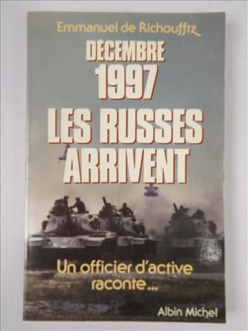 De Richoufftz Emmanuel - Décembre 1997, les Russes arrivent