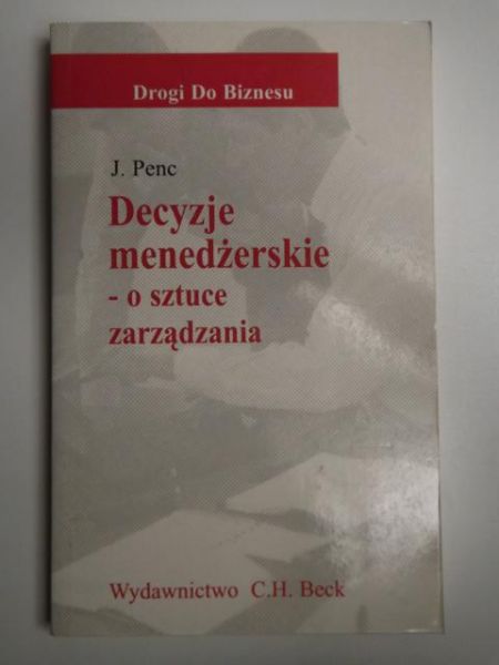 Decyzje menedżerskie: o sztuce zarządzania
