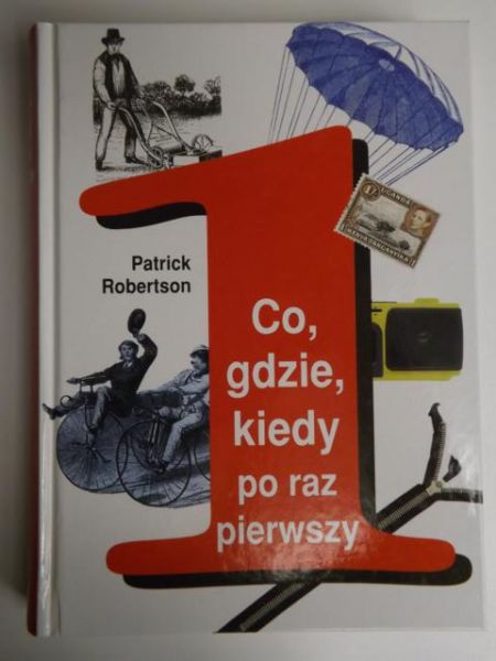 Co, gdzie, kiedy po raz pierwszy